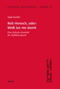 Reb Henoch, oder: Woß tut me damit