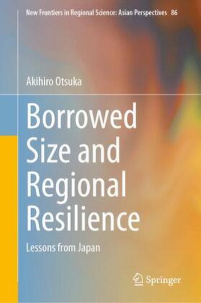 Borrowed Size and Regional Resilience