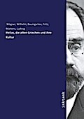 Hellas, die alten Griechen und ihre Kultur