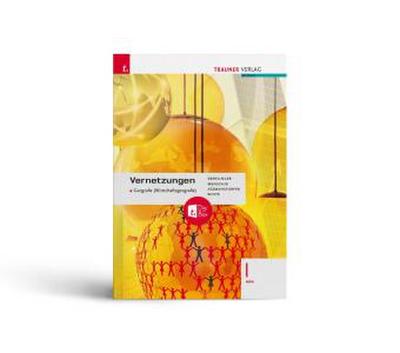 Vernetzungen - Geografie (Wirtschaftsgeografie) I HAK + TRAUNER-DigiBox