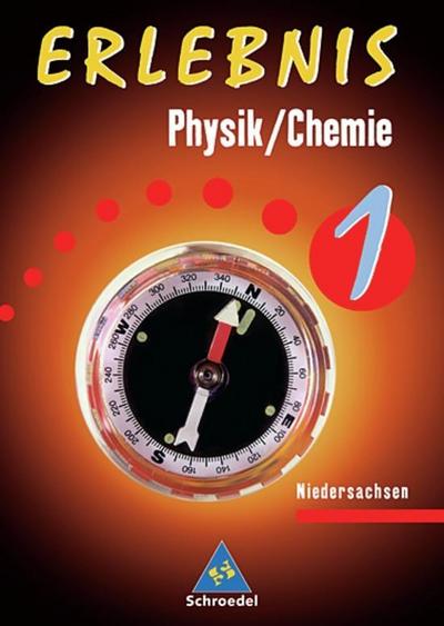 Erlebnis Physik/Chemie, Ausgabe Realschule Niedersachsen. Bd.1