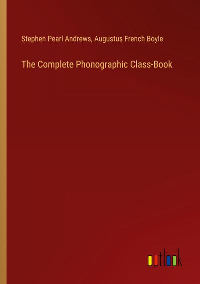 The Complete Phonographic Class-Book