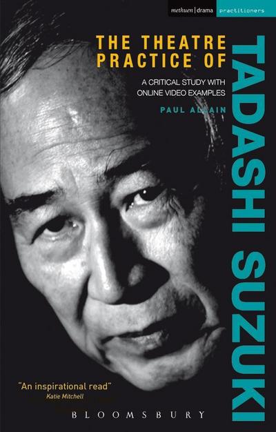 The Theatre Practice of Tadashi Suzuki