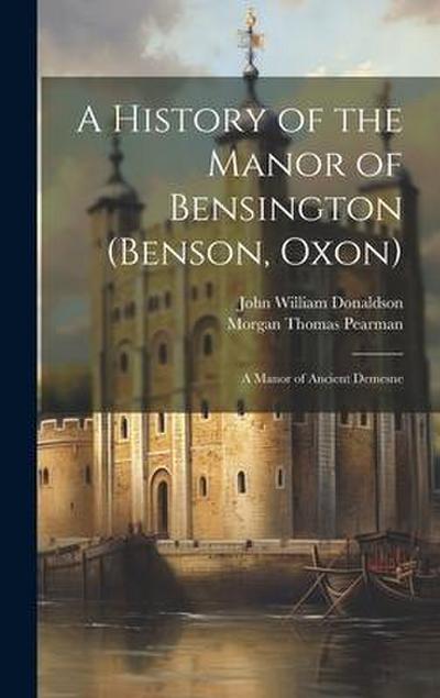 A History of the Manor of Bensington (Benson, Oxon)