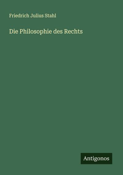 Die Philosophie des Rechts