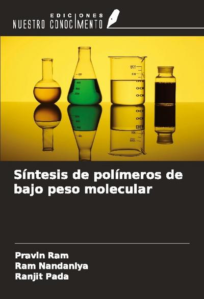 Síntesis de polímeros de bajo peso molecular