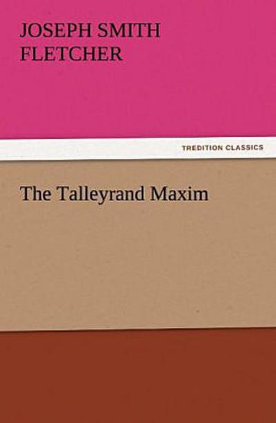 The Talleyrand Maxim
