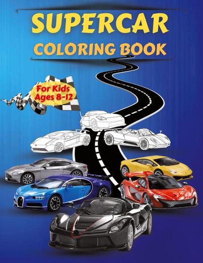 Supercar Coloring Book For Kids Ages 8-12