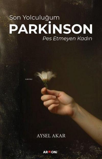 Son Yolculugum Parkinson