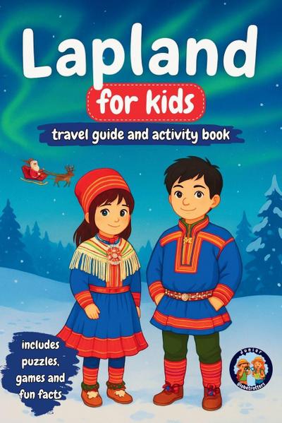 Lapland for Kids - Travel Guide and Activity Book