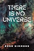 There Is No Universe