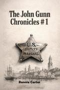The John Gunn Chronicles #1