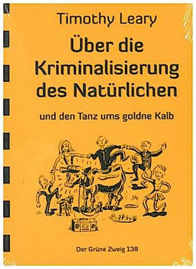 Über die Kriminalisierung des Natürlichen