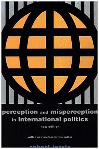 Perception and Misperception in International Politics