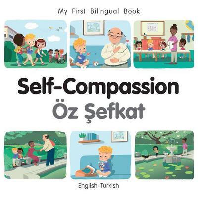 My First Bilingual Book - Self-Compassion (English-Turkish)