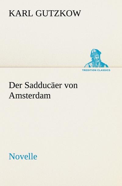 Der Sadducäer von Amsterdam