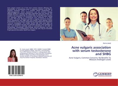 Acne vulgaris association with serum testosterone and SHBG: Acne Vulgaris, Common Concerns: No Benefits To Measure Androgen Levels