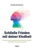 Schließe Frieden mit deiner Kindheit