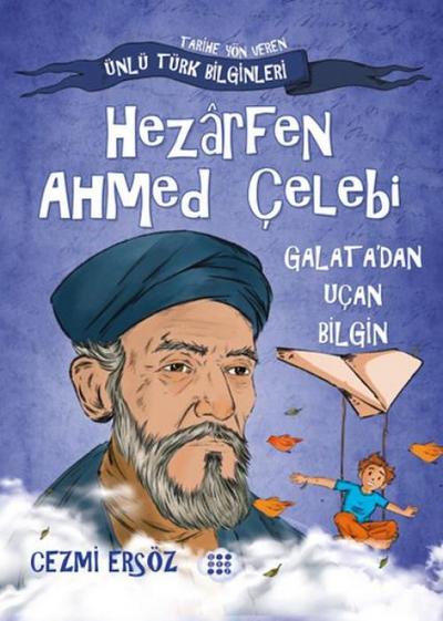Hezarfen Ahmed Celebi - Galatadan Ucan Bilgin
