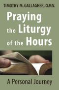 Praying the Liturgy of the Hours
