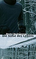 Die Süße des Lebens von Paulus Hochgatterer | Ebook