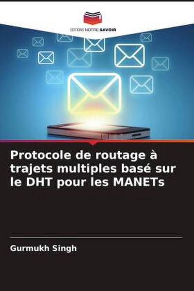 Protocole de routage à trajets multiples basé sur le DHT pour les MANETs