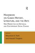 Handbook on Cuban History, Literature, and the Arts