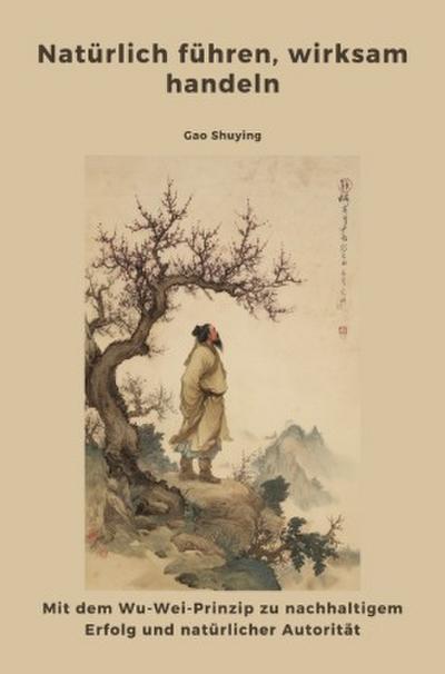 Natürlich führen, wirksam handeln