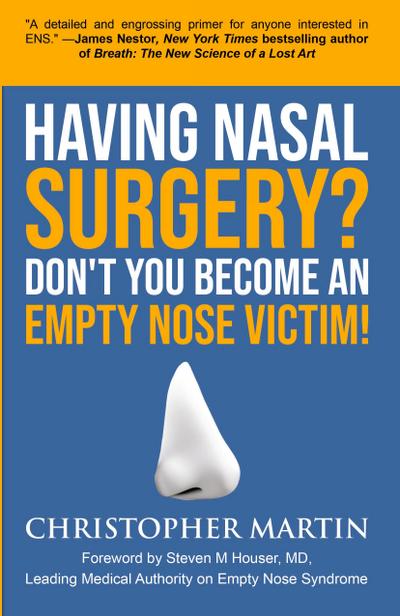 Having Nasal Surgery? Don’t You Become An Empty Nose Victim!