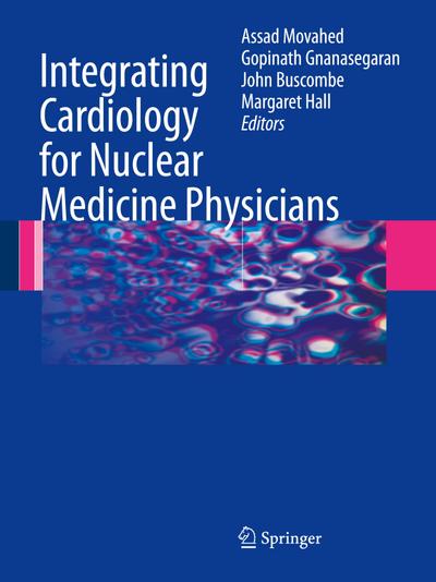Integrating Cardiology for Nuclear Medicine Physicians
