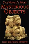 The World’s Most Mysterious Objects