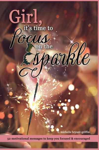 Girl, it’s time to focus on the sparkle