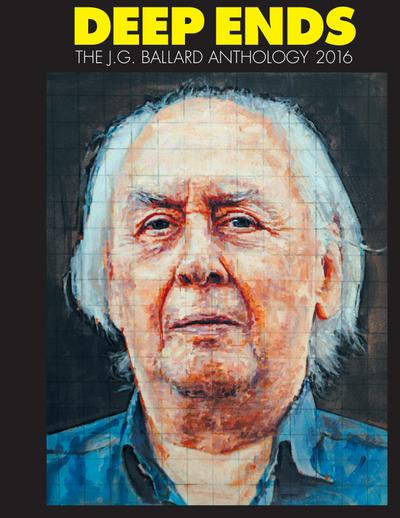 Deep Ends: The J.G. Ballard Anthology 2016