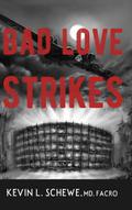 Bad Love Strikes