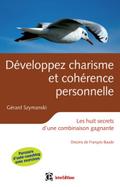Développez charisme et cohérence personnelle - 2e éd