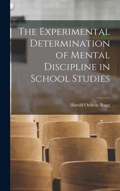 The Experimental Determination of Mental Discipline in School Studies