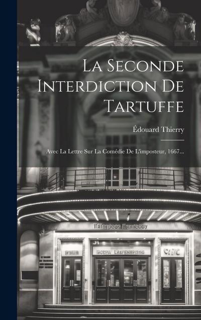 La Seconde Interdiction De Tartuffe