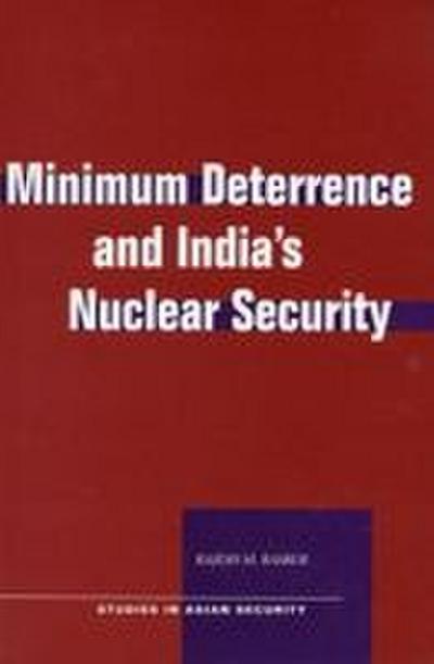 Minimum Deterrence and India’s Nuclear Security