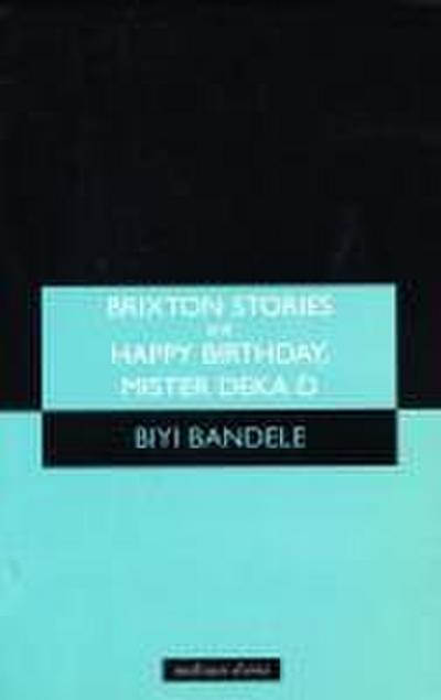 Brixton Stories and Happy Birthday, Mister Deka D
