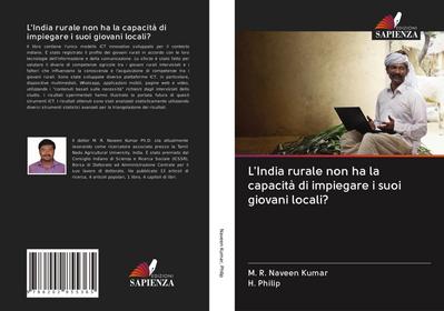 L’India rurale non ha la capacità di impiegare i suoi giovani locali?