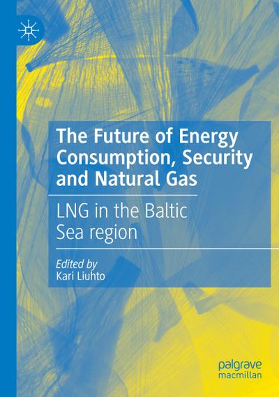 The Future of Energy Consumption, Security and Natural Gas