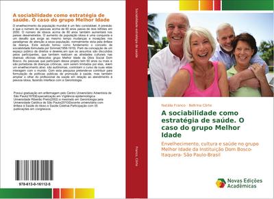 A sociabilidade como estratégia de saúde. O caso do grupo Melhor Idade