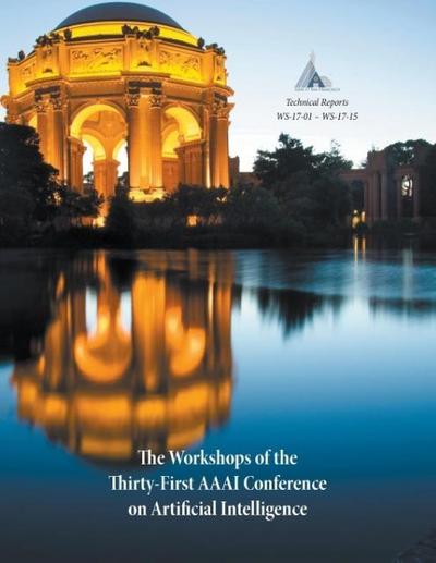 The Workshops of the Thirty-First AAAI Conference on Artificial Intelligence