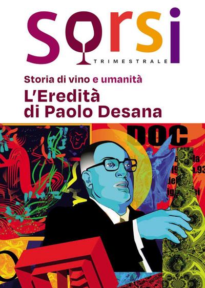 Sorsi. Storia di vino e umanità. L’eredità di Paolo Desana