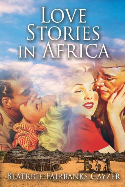 Cayzer, B: Love Stories in Africa