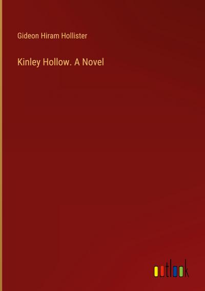 Kinley Hollow. A Novel
