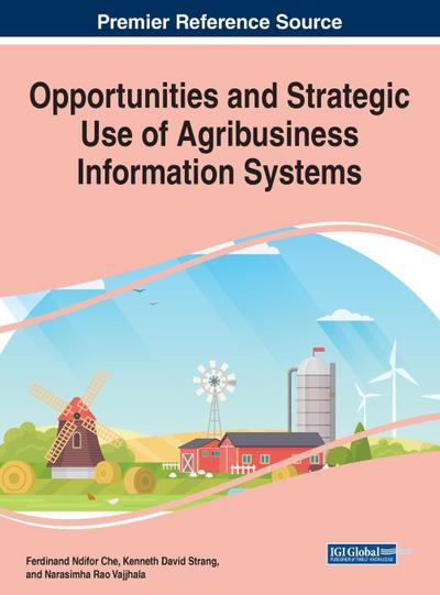 Opportunities and Strategic Use of Agribusiness Information Systems