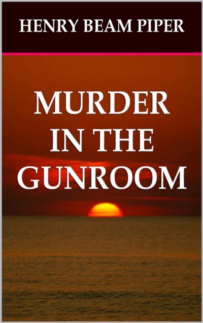 Murder In the Gunroom