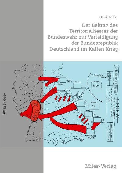 Der Beitrag des Territorialheeres der Bundeswehr  zur Verteidigung der Bundesrepublik Deutschland im Kalten Krieg