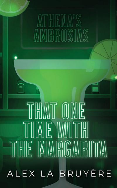 That One Time with the Margarita